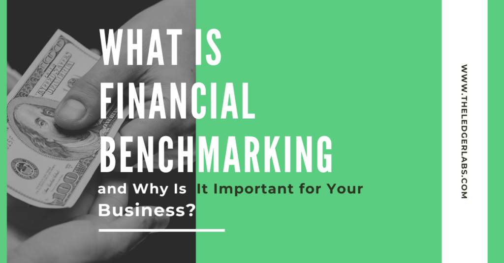 What is Financial Benchmarking and Why Is It Important for Your Business?
