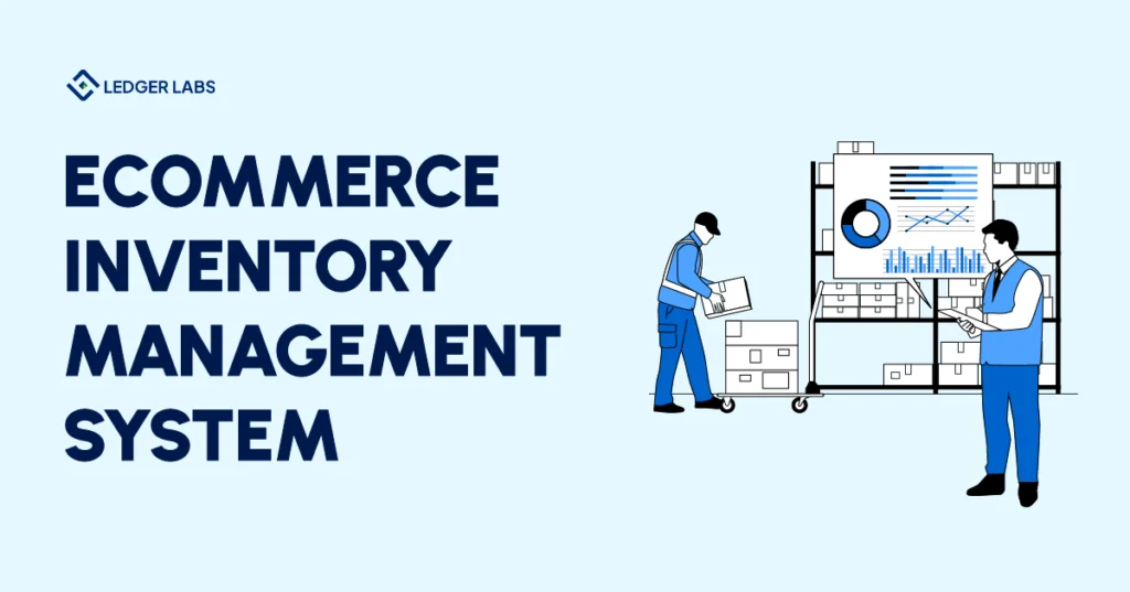 Everything You Need to Know About Ecommerce Inventory Management System