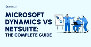 Microsoft Dynamics vs NetSuite: The Complete Guide