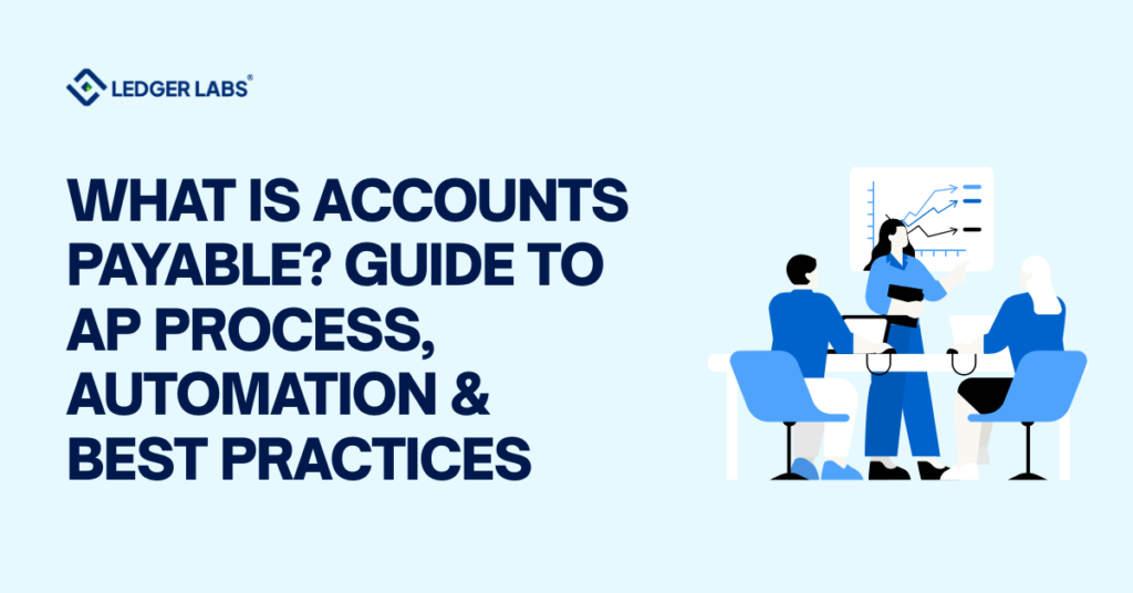 What is Accounts Payable? Guide to AP Process, Automation & Best Practices