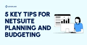 5 tips for netsuite planning and budgeting