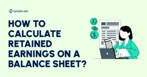 How to calculate retained earnings on a balance sheet