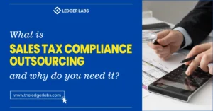 What-is-sales-tax-compliance-outsourcing-and-why-do-you-need-it