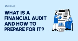 118. What is a financial audit and how to prepare for it