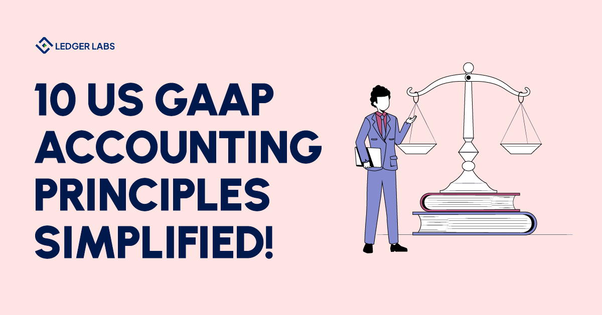 10 US GAAP Accounting Principles Demystified!