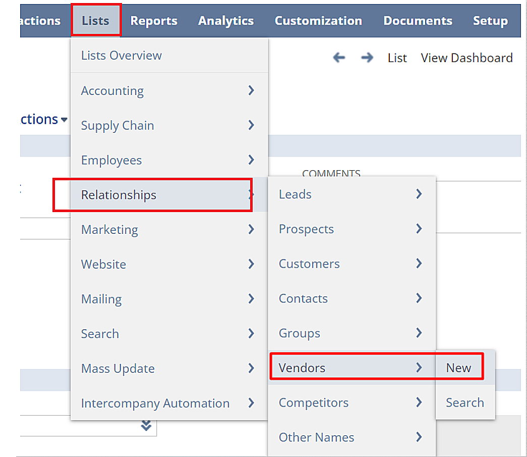 Go to “Lists” on NetSuite Dashboard, then click on “Relationships”. Now, click on the “New” button available in the “Vendors” section.