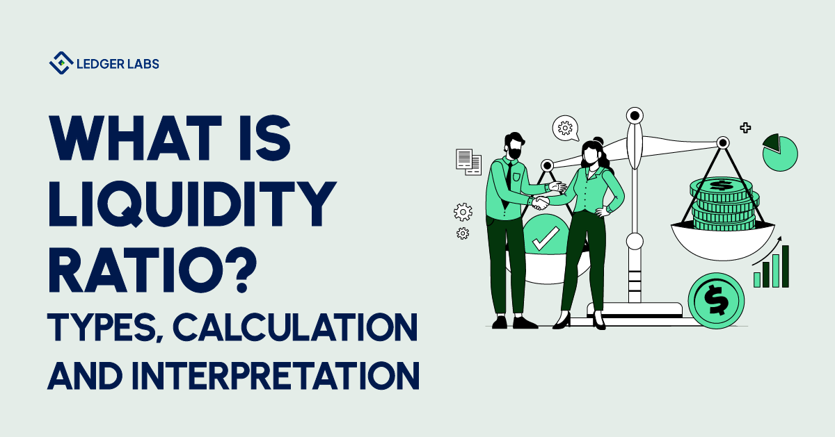 What is liquidity ratio? Types, calculation and interpretation