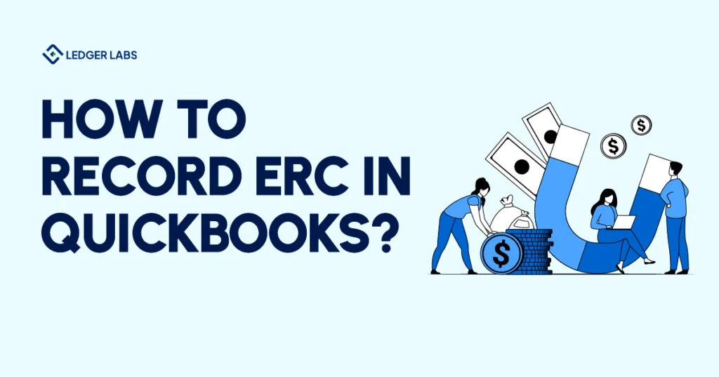 How to Record ERC in QuickBooks?