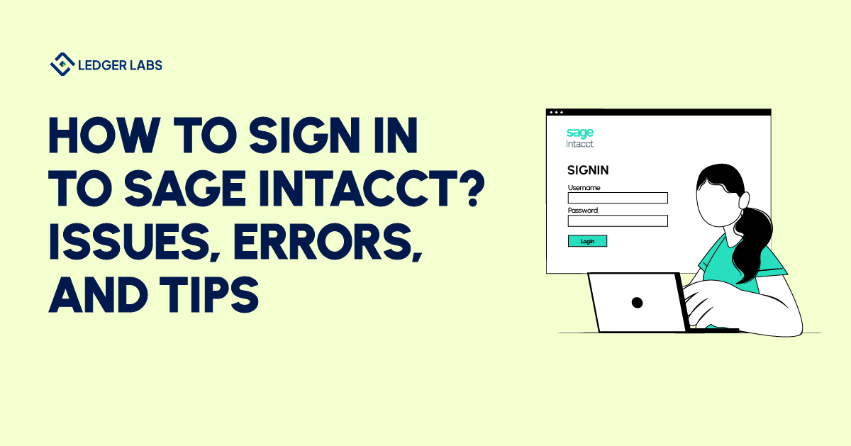 How to Sign In to Sage Intacct? Issues, Errors, and Tips