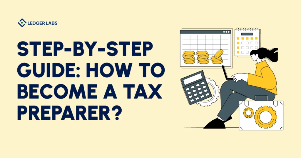 Step-by-Step Guide: How to Become a Tax Preparer?