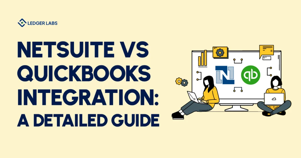 Netsuite vs Quickbooks Integration: A Detailed Guide