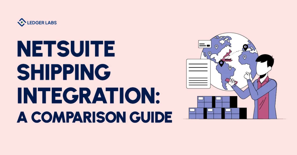 Netsuite Shipping Integration: A Comparison Guide