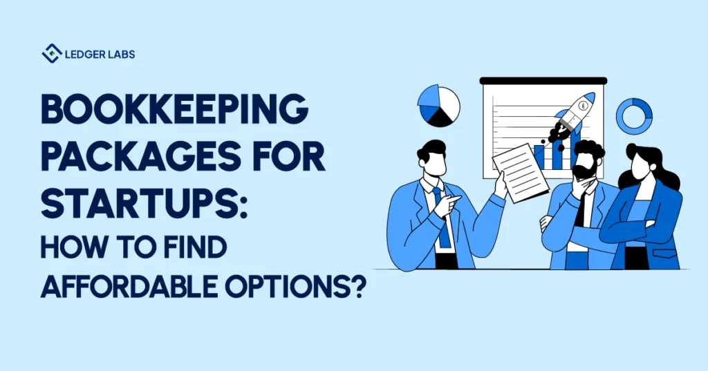 Bookkeeping Packages for Startups: How to Find Affordable Options?