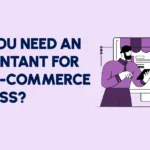 Why you need an accountant for your e-commerce business?