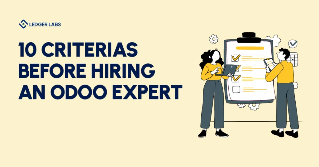 10 Criterias Before Hiring An ODOO Expert