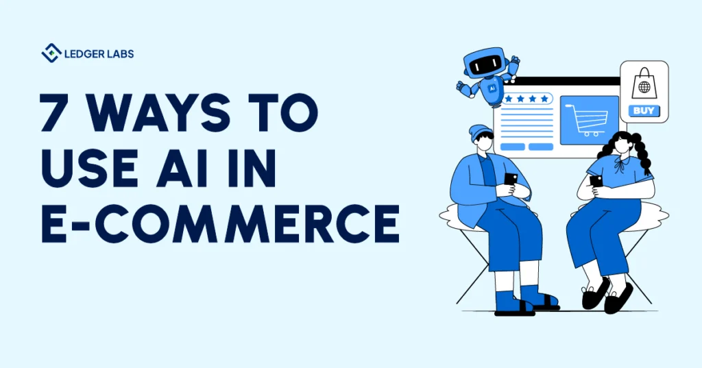 7 ways to use AI in e-commerce