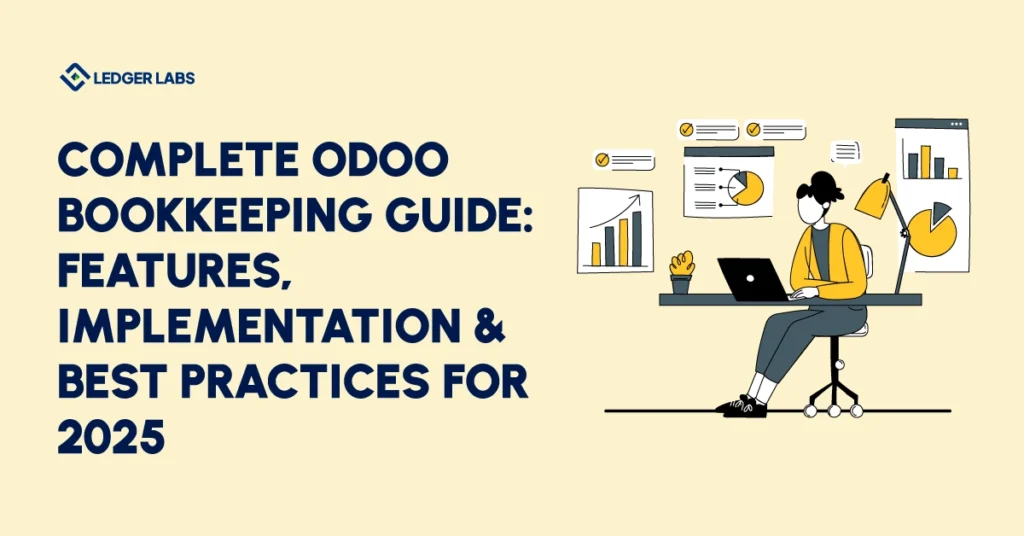 Complete Odoo Bookkeeping Guide: Features, Implementation & Best Practices for 2025