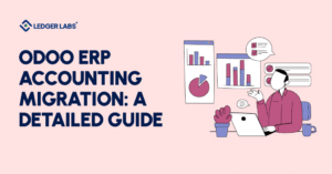Odoo ERP Accounting Migration: A Detailed Guide