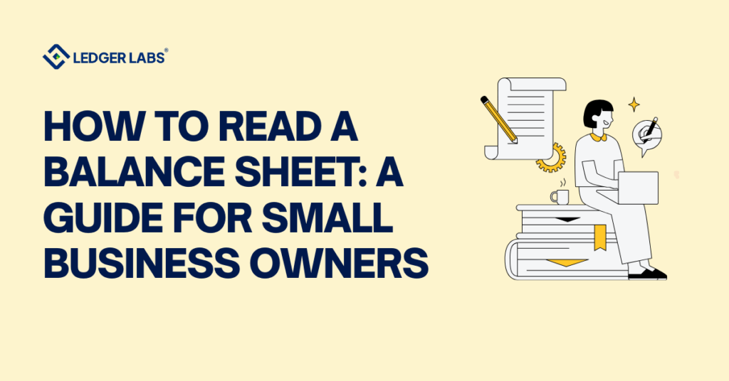 How to Read a Balance Sheet: A Guide for Small Business Owners