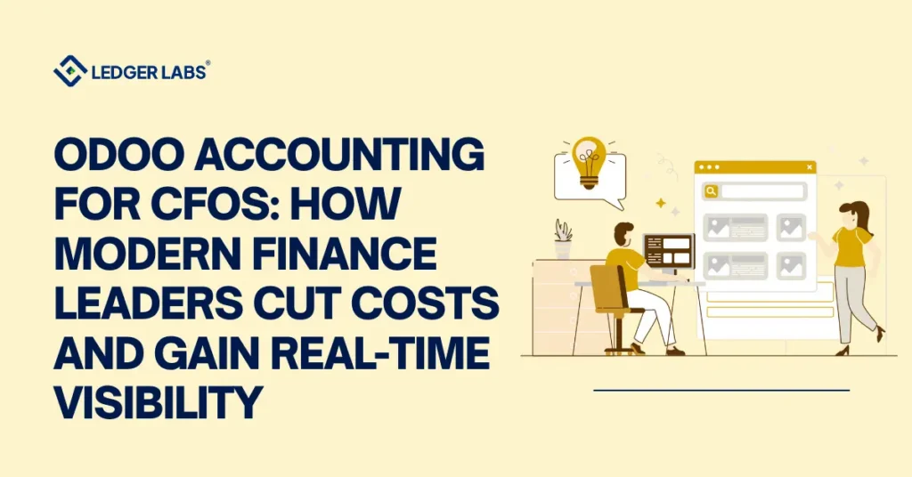 Odoo Accounting for CFOs: How Modern Finance Leaders Cut Costs and Gain Real-Time Visibility