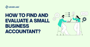 How To Find And Evaluate A Small Business Accountant?
