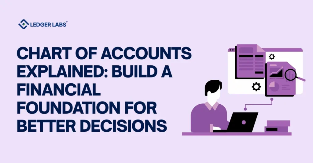 Chart of Accounts Explained: Build a Financial Foundation for Better Decisions