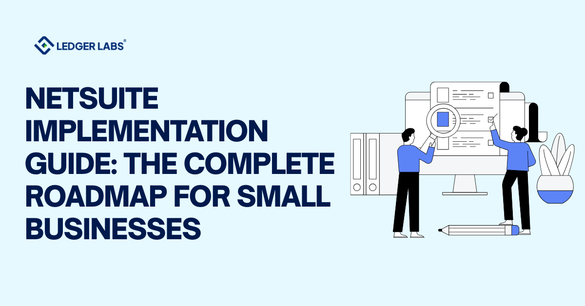 NetSuite Implementation Guide: The Complete Roadmap for Small Businesses