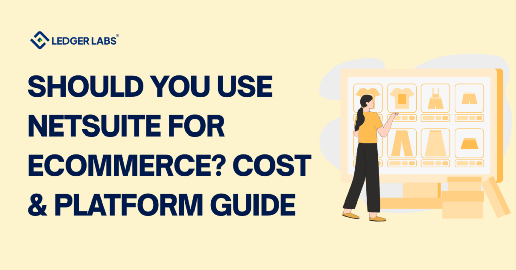 Should You Use NetSuite for Ecommerce? Cost & Platform Guide