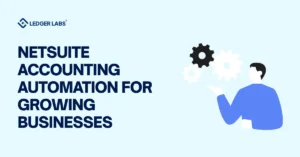 NetSuite Accounting Automation for Growing Businesses