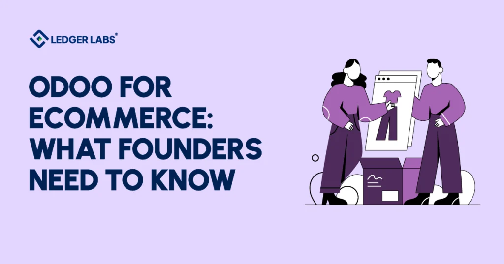 Odoo for Ecommerce: What Founders Need to Know
