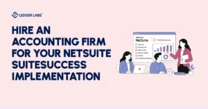 Hire a CPA Firm for Your NetSuite SuiteSuccess Implementation