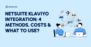 NetSuite Klaviyo Integration: 4 Methods, Costs & What to Use