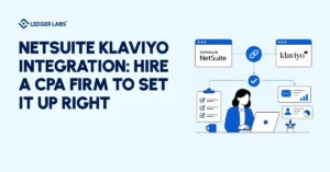 NetSuite Klaviyo Integration: Hire a CPA Firm to Set It Up Right