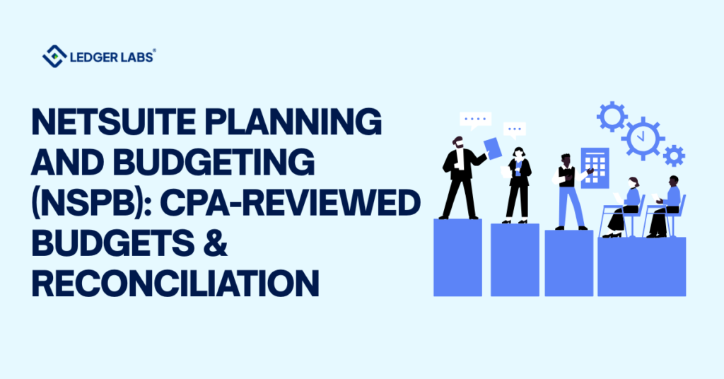 NetSuite Planning and Budgeting (NSPB): CPA-Reviewed Budgets & Reconciliation