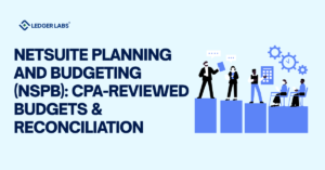 NetSuite Planning and Budgeting (NSPB): CPA-Reviewed Budgets & Reconciliation