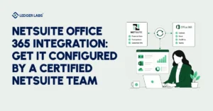 NetSuite Office 365 Integration: Get It Configured by a Certified NetSuite Team