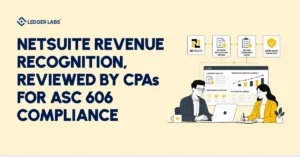 NetSuite Revenue Recognition, Reviewed by CPAs for ASC 606 Compliance