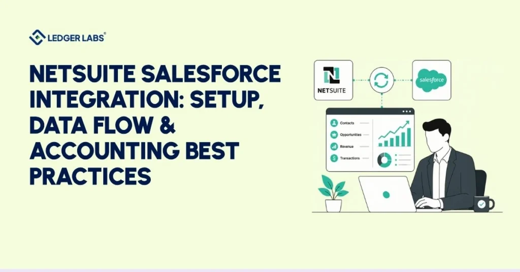 NetSuite Salesforce Integration: Setup, Data Flow & Accounting Best Practices